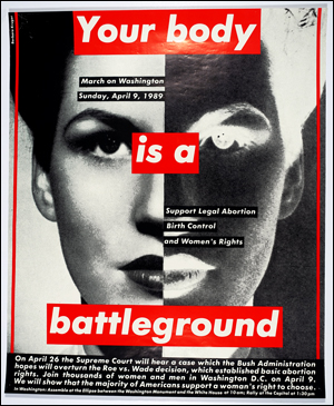 A black-and-white face divided into positive and negative space. Bold red and white texts read: "Your body is a battleground." Additional text: "March on Washington Sunday, April 9, 1989," and "Support Legal Abortion, Birth Control and Women’s Rights." Below: “On April 26 the Supreme Court will hear a case which the Bush Administration hopes will overturn the Roe vs. Wade decision, which established basic abortion rights. Join thousands of women and men in Washington, D.C. on April 9. We will show that the majority of Americans support a woman’s right to choice.”
